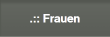 .:: Frauen