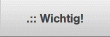 .:: Wichtig!