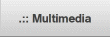 .:: Multimedia
