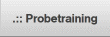 .:: Probetraining